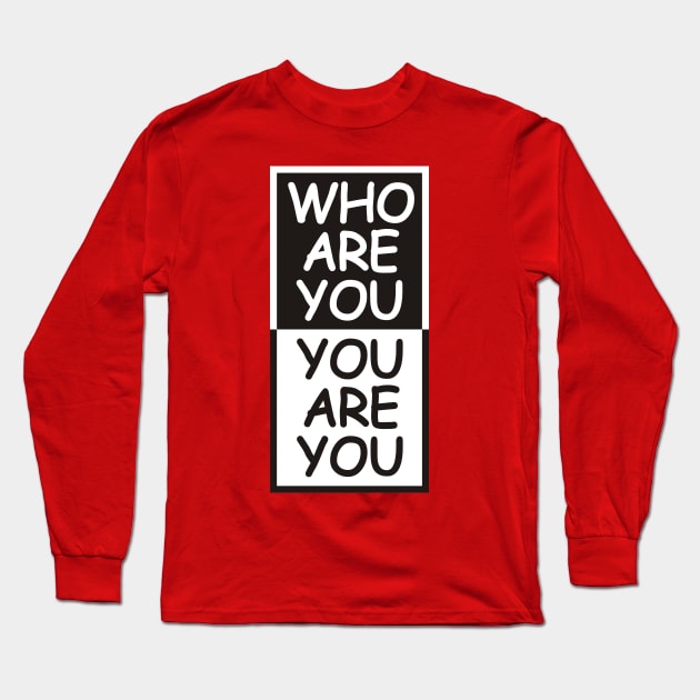 Who Are You Long Sleeve T-Shirt by MBK